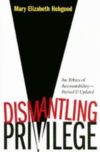 dismantling-privilege-ethics-accountability-mary-elizabeth-hobgood-paperback-cover-art